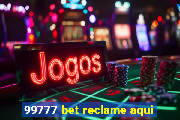 99777 bet reclame aqui